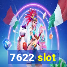 7622 slot